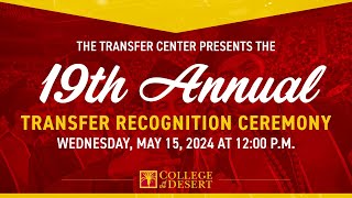 19th Annual Transfer Recognition Ceremony 2024 [upl. by Ettedo]