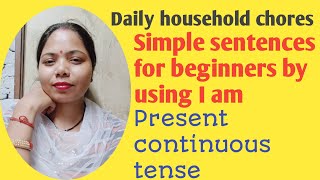 Daily chores for English learners  spoken English for beginners simple sentences to learn everyday [upl. by Nired]