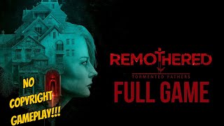 Remothered Tormented Fathers Full Game No Copyright Gameplay Free To Use [upl. by Martinelli]