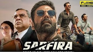 SARFIRA 2024  Akshay Kumar Blockbuster Movie  Hindi dubbed movie akshaykumarmovie2024 [upl. by Esiuqcaj]