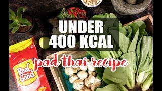 Under 400 kcal Chicken Pad Thai Recipe [upl. by Emmalyn]