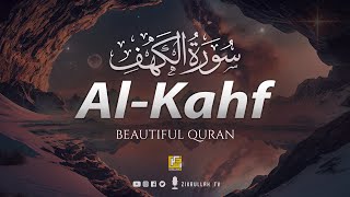 SURAH AL KAHF سورة الكهف  THIS WILL TOUCH YOUR HEART إن شاء الله  Zikrullah TV [upl. by Arymahs858]