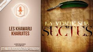 Les Khawarij  Kharijites Abou Laïth Othmân Al Armany  DourousSounnahcom [upl. by Kay]