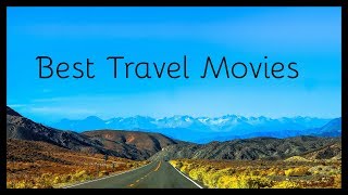 Best Travel Movies [upl. by Einafit]