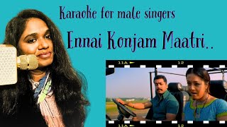 Ennai Konjam Maatri  Karaoke for Male Singers  Kaakka Kaakka  Sing Along with Lyrics isai [upl. by Anoid]