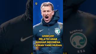 Kesombongan Pelatih Arab Saudi timnasindonesia beritabola arabsaudi shintaeyong [upl. by Henriques]