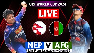 NEPAL u19 VS AFGHANISTAN u19 ICC U19 WORLD CUP 2024 LIVE  NEP VS AFG LIVE MATCH WORLD CUP [upl. by Nolyarb]