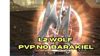 L2 WOLF  PVP NO BARAKIEL [upl. by Markson]