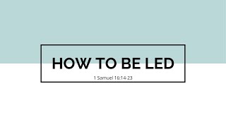 How To Be Led [upl. by Magnum206]