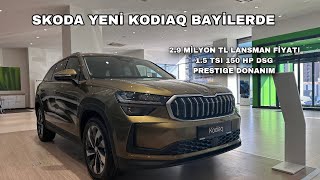 Türkiyede İlk  2024 Skoda Yeni Kodiaq Bayi İnceleme  Prestige Donanım  15 eTSI 150 HP MHEV DSG [upl. by Kazimir]