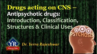 Antipsychotics  Introduction Classification Structures amp Clinical Uses  YRPharmaTube  Dr Yerra [upl. by Manon]