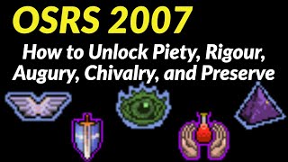 How to Unlock Piety Rigour Augury Chivalry and Preserve Final 5 Prayers  OSRS 2007 [upl. by Tab]