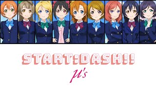 STARTDASH  µs FULL ENGROM LYRICS  COLOR CODED  Love Live [upl. by Yltnerb463]