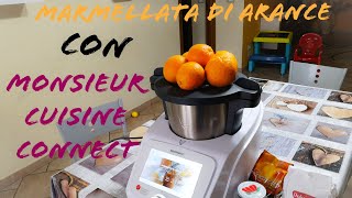 Marmellata di arance con Monsieur Cuisine Connect Tutorial [upl. by Sana887]