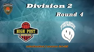 Atlasbasket  Div 2Round 4  HIGH POST vs THE UNFAMOUS [upl. by Aitram494]