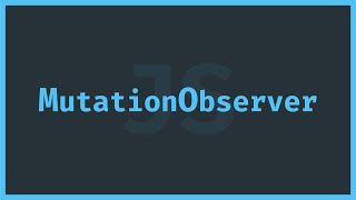 JavaScript  Всё о MutationObserver [upl. by Retsof]