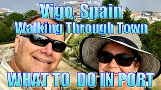 Walking in Vigo Spain  What to Do on Your Day in Port [upl. by Echikson]