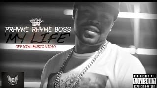 Prhyme Rhyme Boss  quotMy Lifequot  Official Video [upl. by Gracye163]