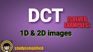 DCTDiscrete Cosine Transform solved examples [upl. by Cagle779]