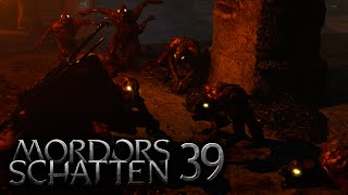 MITTELERDE MORDORS SCHATTEN 4K 039  Flammen und Schatten ★ Shadows of Mordor [upl. by Eimorej209]