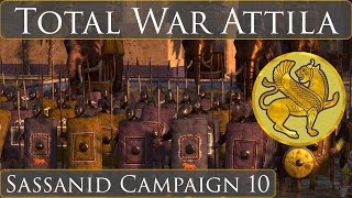 Total War Attila  Sassanid Campaign  Part 10 [upl. by Odnama]