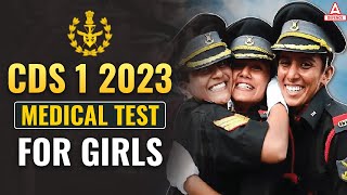 CDS 1 2023 Medical Test Standards amp Eligibility For Girls  CDS Physical Test [upl. by Dexter]