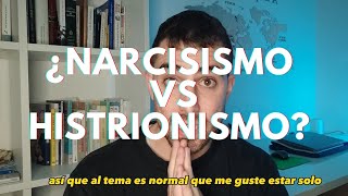 Diferencias entre NARCISISMO e HISTRIONISMO  Psicología clínica [upl. by Nats]