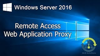 52 Implementing Web Application Proxy in Windows Server 2016 Step by Step guide [upl. by Awe]