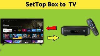 All Android Smart  Tv Me SetTop Box Connect Kaise Kare  SetTop Box LED Me Connect Kaise Kare [upl. by Dorolisa101]