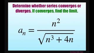 Determine if series converges or diverges if converges find limit n2sqrtn3  4n [upl. by Acinonrev]