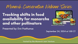 Monarch Conservation Webinar Tracking shifts in food availability for monarchs amp other pollinators [upl. by Ran507]