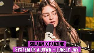 System of a Down  Lonely Day Solann Cover [upl. by Carrick]