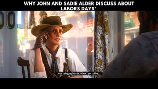 Why John and Sadie alder discuss about labors Days in Rdr2  Red Dead Redemption 2 [upl. by Ehcrop488]