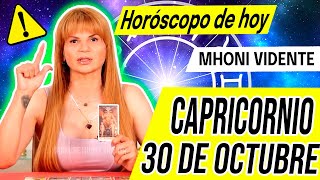 🤯 LLEGA ALGO TOTALMENTE INESPERADO ✅MHONI VIDENTE🔮 Horóscopo de hoy CAPRICORNIO 30 de OCTUBRE 2024❤️ [upl. by Atoiganap]