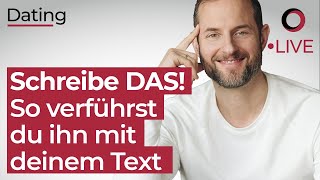 Schreibe DAS So verführst du ihn mit deinem Text [upl. by Frederique]