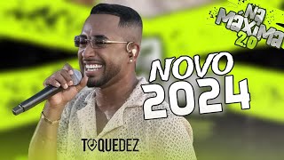 TOQUE DEZ  CD NOVO 2024 ATUALIZADO MÚSICAS NOVAS [upl. by Etta]