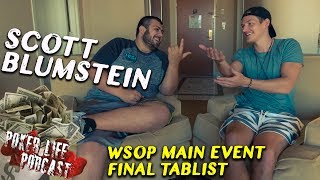 WSOP Main Event Chip Leader Scott Blumstein Joins Me [upl. by Atilegna]