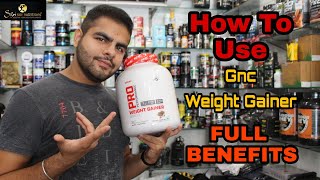 GNC Weight Gainer का कैसे करे use  How To Use Gnc Gainer To Get Full Benefits  Dherya Bajaj [upl. by Onairam271]