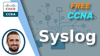 Free CCNA  Syslog  Day 41  CCNA 200301 Complete Course [upl. by Abihsot]