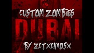 quotLETS BLOW THIS MAP UPquot  Custom Zombies quotDUBAIquot CoD WaW Custom Zombies [upl. by Thorlie]