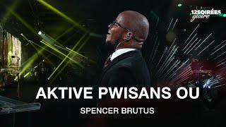 Aktive Pwisans Ou  Spencer Brutus  Shekinah Adorasyon [upl. by Horwitz166]