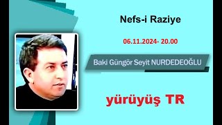 Nefsi Raziye  Baki Güngör 06112024 [upl. by Ahsinra569]