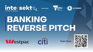 Banking Reverse Pitch with Citi and Westpac at Intersekt 2024 [upl. by Punke703]