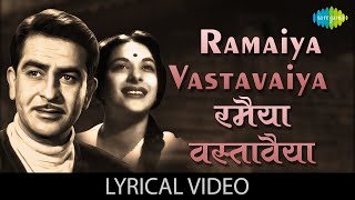 Ramaiya Vastavaiya Lyrical  रमैया वस्तावैया  Mukesh  Shree 420  Raj Kapoor  Best Old Hindi Song [upl. by Aiblis468]