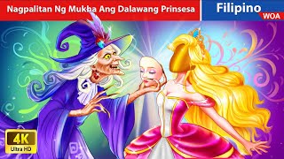 Nagpalitan Ng Mukha Ang Dalawang Prinsesa ️🎭 Face Swap in Filipino ️💫 WOAFilipinoFairyTales [upl. by Oivatco]