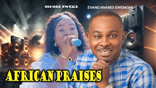 AFRICAN PRAISES MEDLEY 2024 IGBO amp ENGLISH GOSPEL SONG 2024 FT NNAMDI EWENIGHI amp SIS OGE NWEKE [upl. by Eelana]