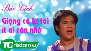 Bảo Linh  nghệ sĩ tài danh ít ai còn nhớ [upl. by Ylrbmik]