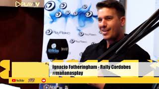 Ignacio Fotheringham  Rally Provincial 2024 en  MAÑANAS PLAY [upl. by Goddard]