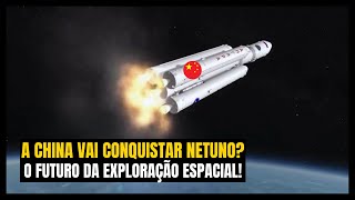 A Revolução Espacial Chinesa Foguetes Nucleares e a Missão para Netuno [upl. by Iralam994]