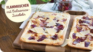 Simpel amp köstlich Flammkuchen mit BalsamicoZwiebeln [upl. by Nolur]